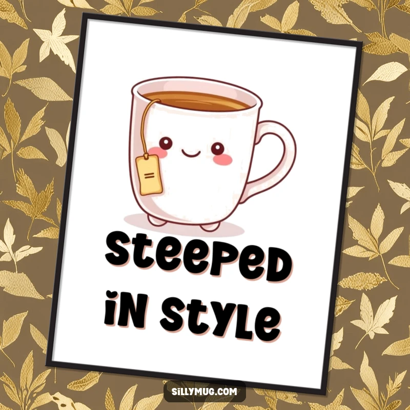 Funny digital art print of a kawaii mug character with a tea bag string tied to its handle, capturing a sweet tea moment.