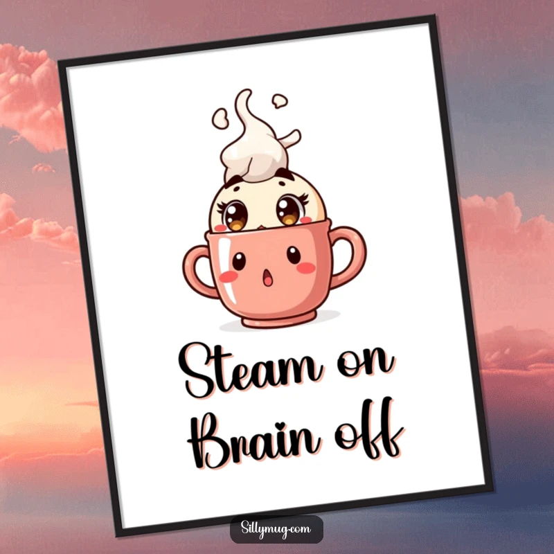 Funny Free Printable Wall Art: a surprised Kawaii character with wide eyes as a mug steams intensely, a comical piece for any room.