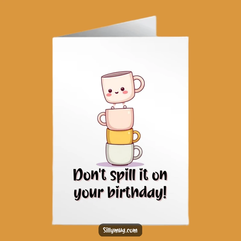 Free Printable Birthday Card: Funny Mug Stack Balance Humor for You!