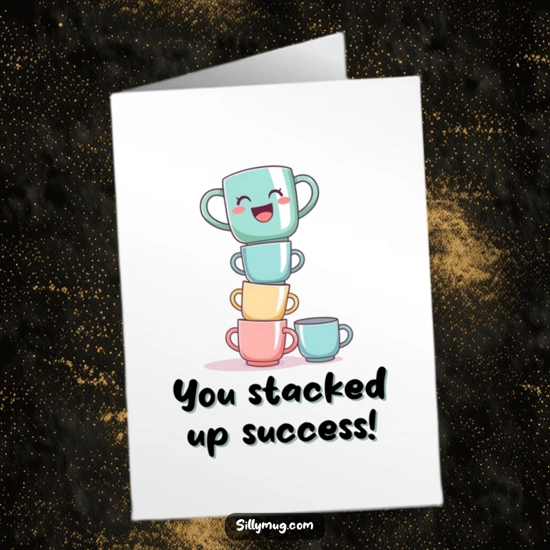 Funny Free Printable Congrats Card: A mug laughs hysterically while balancing on a shaky, teetering tower of cups.