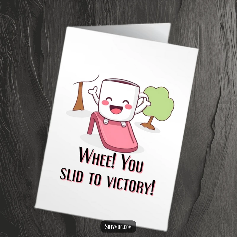 Funny Free Printable Congratulations Card: A happy mug slides down a slide with arms wide open, symbolizing exhilarating success.