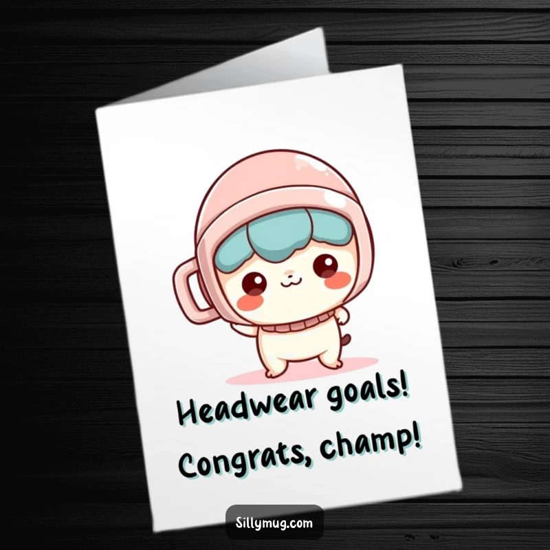 Funny Free Printable Congratulations Card: Kawaii character with mug as helmet, celebrating achievements with quirky humor.