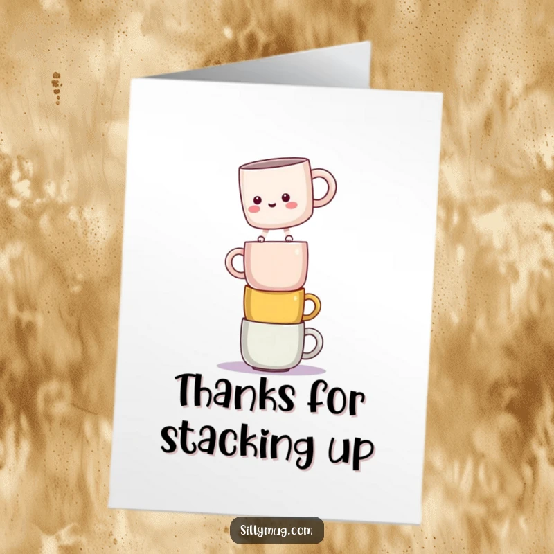 Funny free printable thank you card: A kawaii mug teetering on the edge of a tall stack of other mugs.
