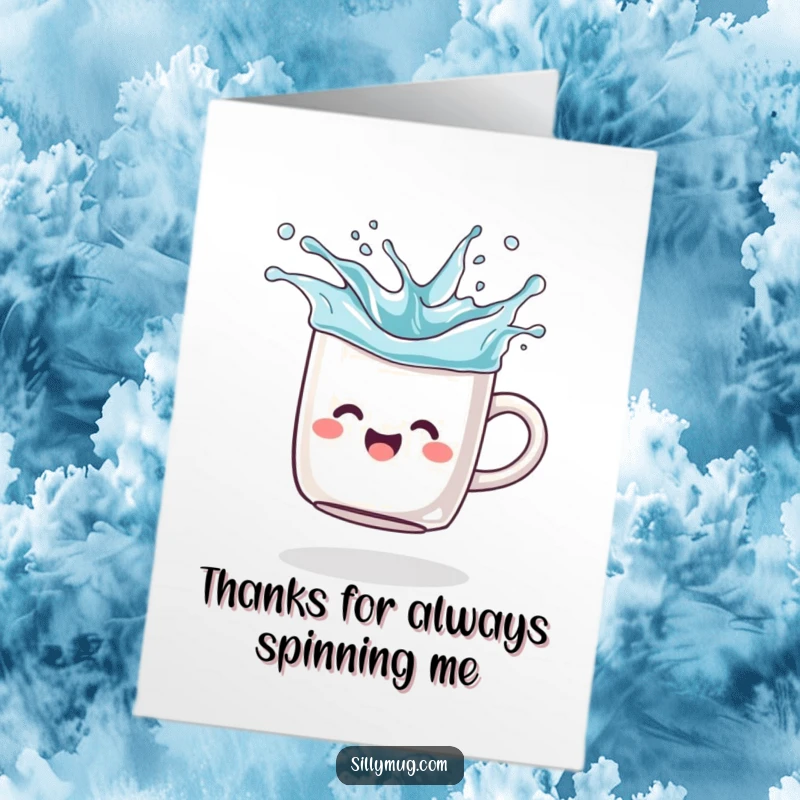 Funny free printable thank you card detailing a joyful mug spinning like a top, splashing imaginary liquid with a comical, energetic vibe.