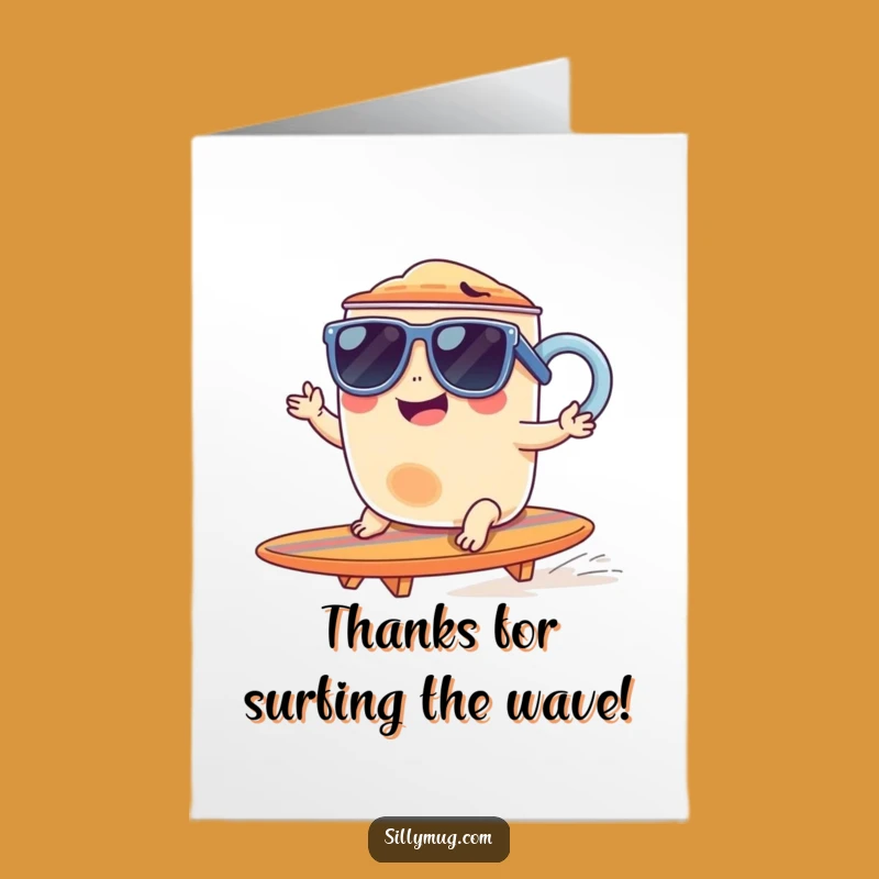 Funny Free Printable Thank You Card: Surfing Mug Chill - Instant Download Fun