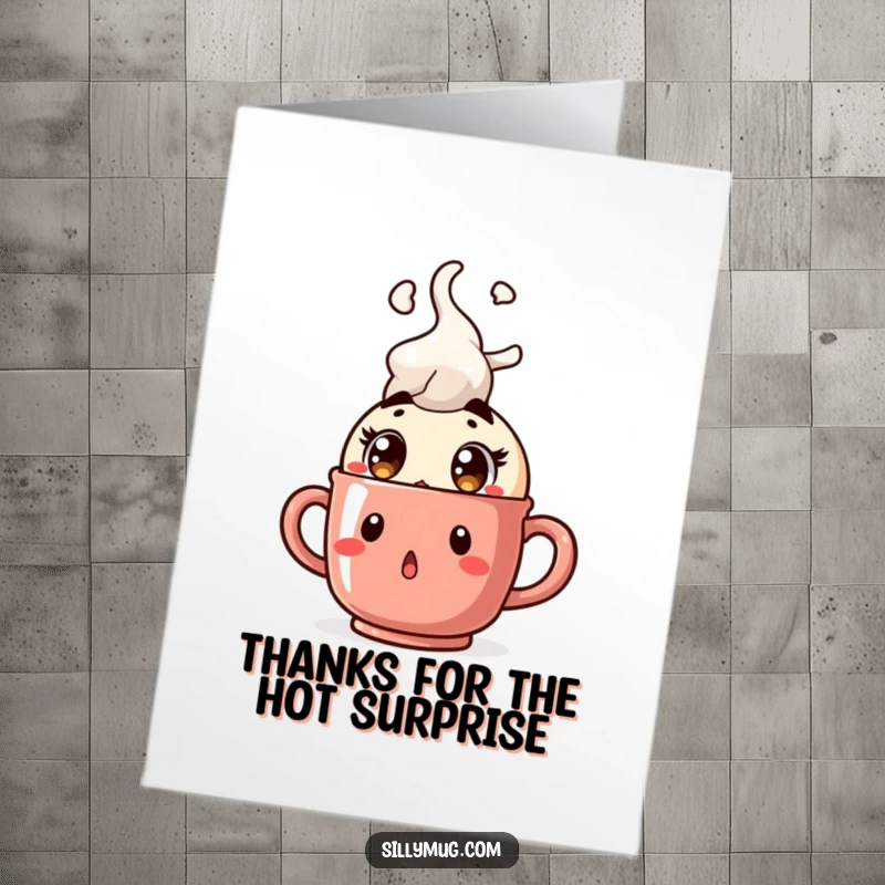Funny Free Printable Thank You Card: a surprised Kawaii character reacts to a steaming mug, a comical expression of gratitude.